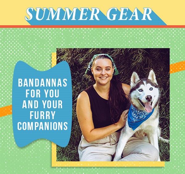 Bandannas for you and your furry companions